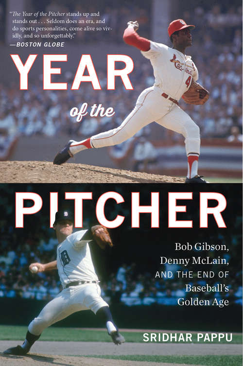 Book cover of Year of the Pitcher: Bob Gibson, Denny McLain, and the End of Baseball's Golden Age