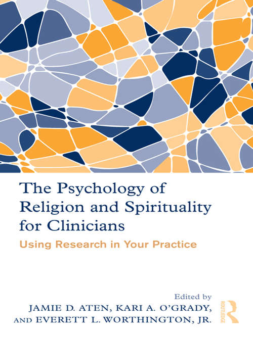 Book cover of The Psychology of Religion and Spirituality for Clinicians: Using Research in Your Practice