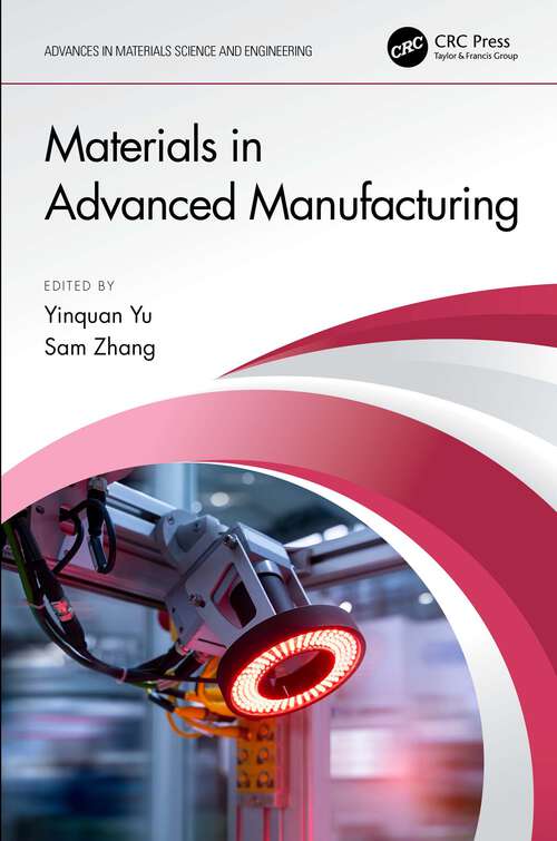 Book cover of Materials in Advanced Manufacturing (Advances in Materials Science and Engineering)
