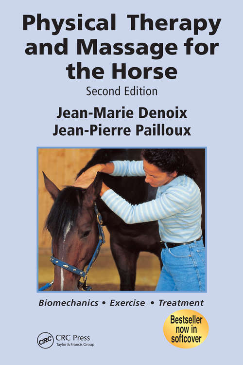 Book cover of Physical Therapy and Massage for the Horse: Biomechanics-Excercise-Treatment, Second Edition (2)