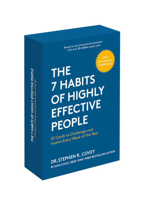 Book cover of The 7 Habits of Highly Effective People: 52 Cards to Challenge and Inspire Every Week of the Year