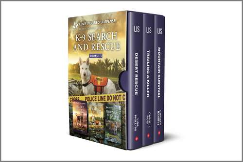 Book cover of K-9 Search and Rescue Books 1-3: Three Thrilling K-9 Suspense Novels (Reissue) (K-9 Search and Rescue)