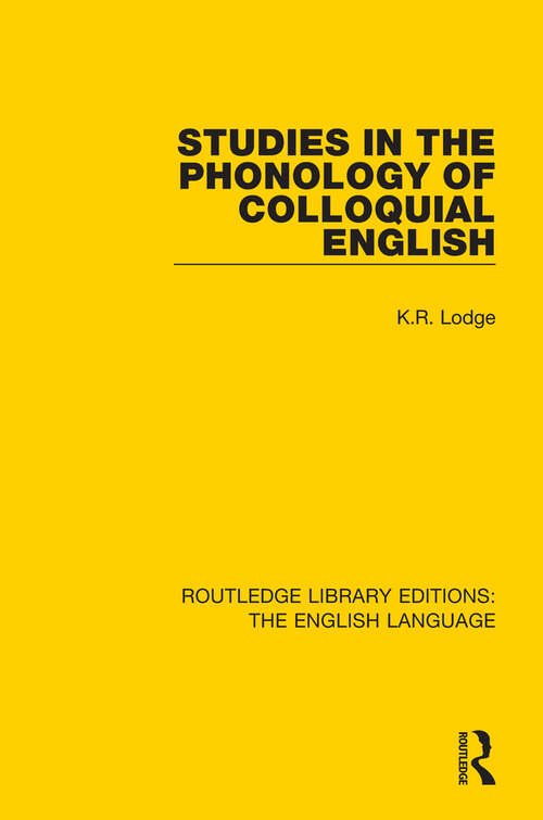 Book cover of Studies in the Phonology of Colloquial English (Routledge Library Editions: The English Language #16)