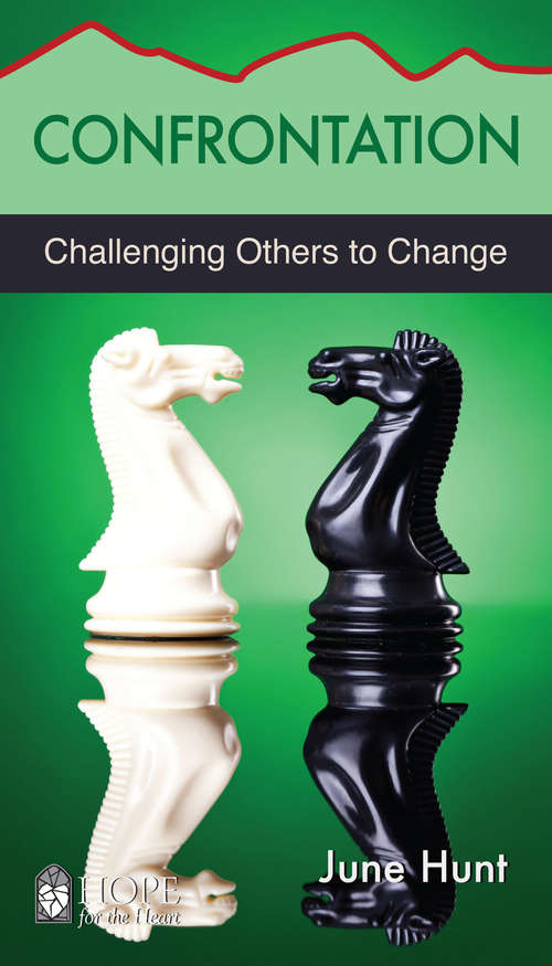 Book cover of Confrontation: Challenging Others To Change (Hope for the Heart)