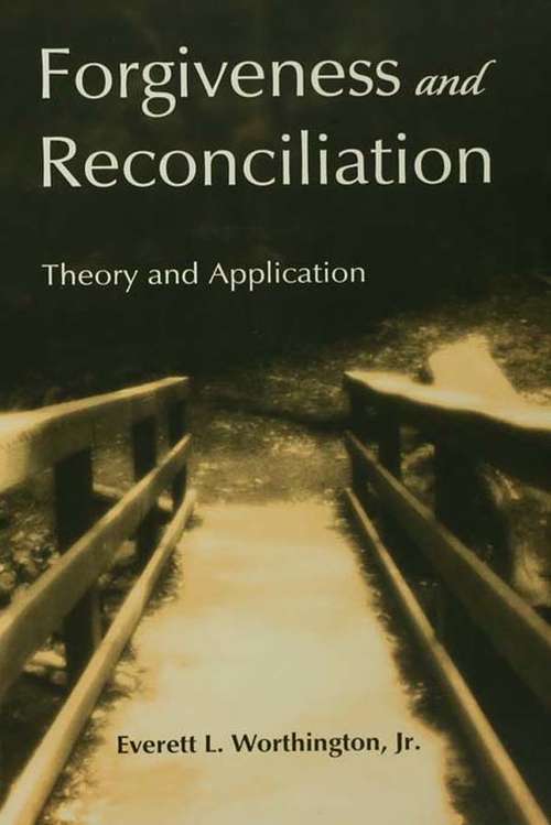 Book cover of Forgiveness and Reconciliation: Theory and Application