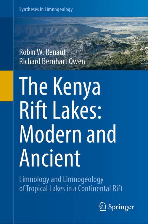 Book cover of The Kenya Rift Lakes: Limnology and Limnogeology of Tropical Lakes in a Continental Rift (1st ed. 2023) (Syntheses in Limnogeology)