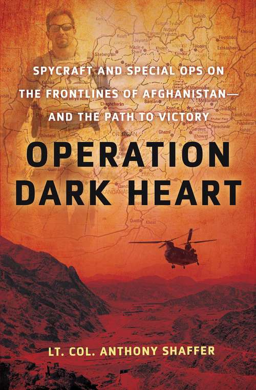 Book cover of Operation Dark Heart: Spycraft and Special Ops on the Frontlines of Afghanistan -- and the Path to Victory