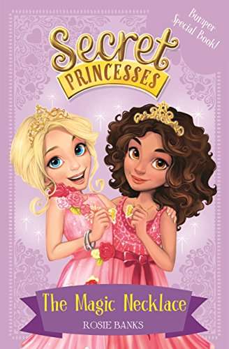 Book cover of The Magic Necklace – Bumper Special Book!: Book 1 (Secret Princesses #1001)