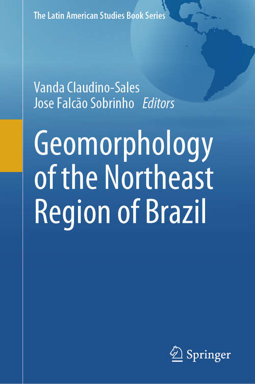 Book cover of Geomorphology of the Northeast Region of Brazil (2024) (The Latin American Studies Book Series)