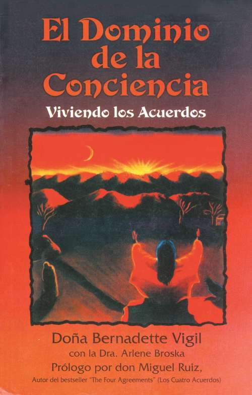 Book cover of El dominio de la conciencia: Viviendo los acuerdos