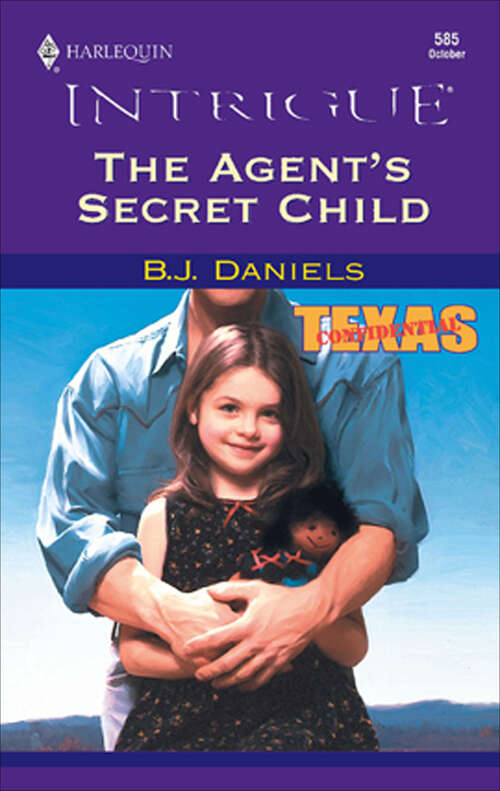 Book cover of The Agent's Secret Child (Texas Confidential #2)