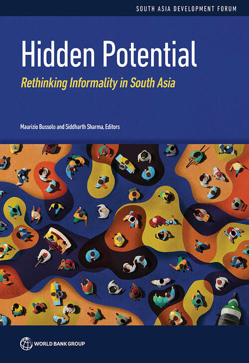Book cover of Hidden Potential: Rethinking Informality in South Asia (South Asia Development Forum)