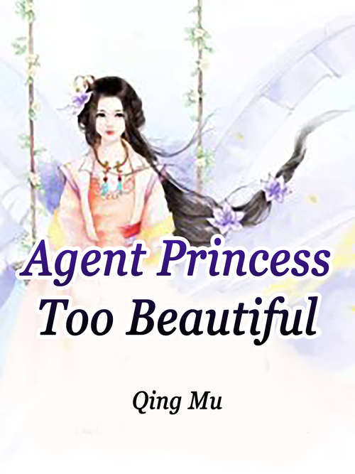 Book cover of Agent Princess Too Beautiful: Volume 3 (Volume 3 #3)