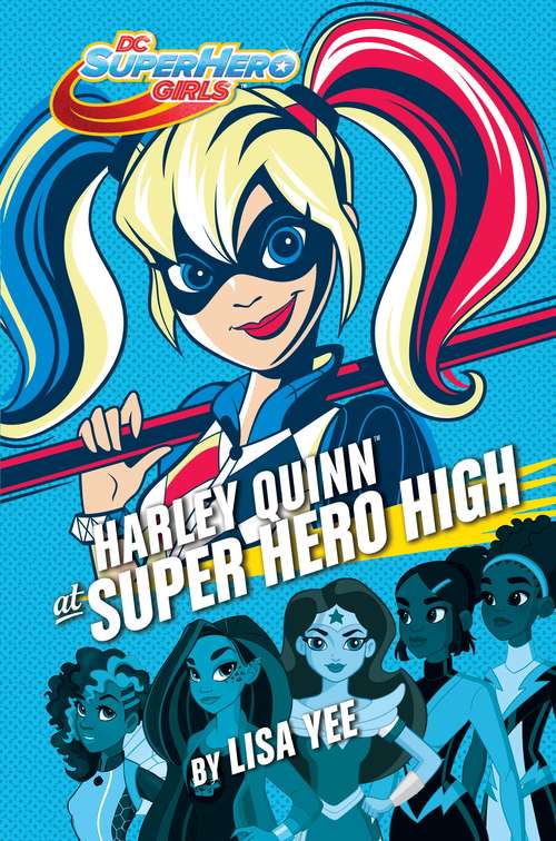 Book cover of Harley Quinn at Super Hero High (DC Super Hero Girls)