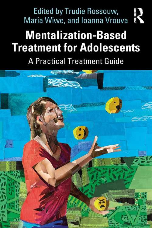 Book cover of Mentalization-Based Treatment for Adolescents: A Practical Treatment Guide