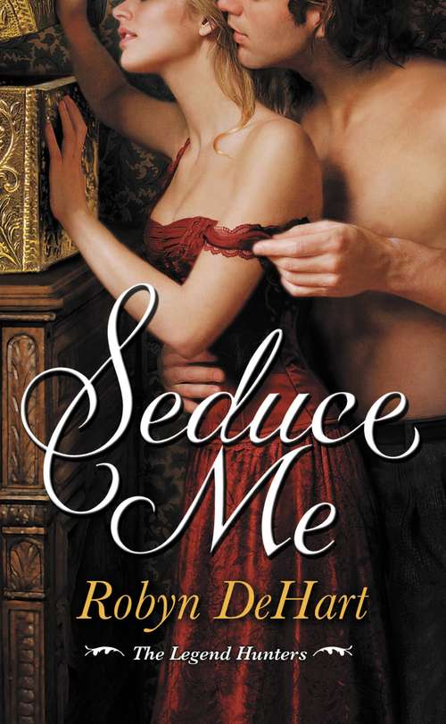 Book cover of Seduce Me (The\legend Hunters Ser.)