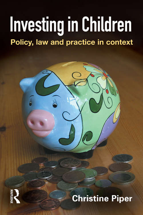 Book cover of Investing in Children: Policy, Law and Practice in Practice