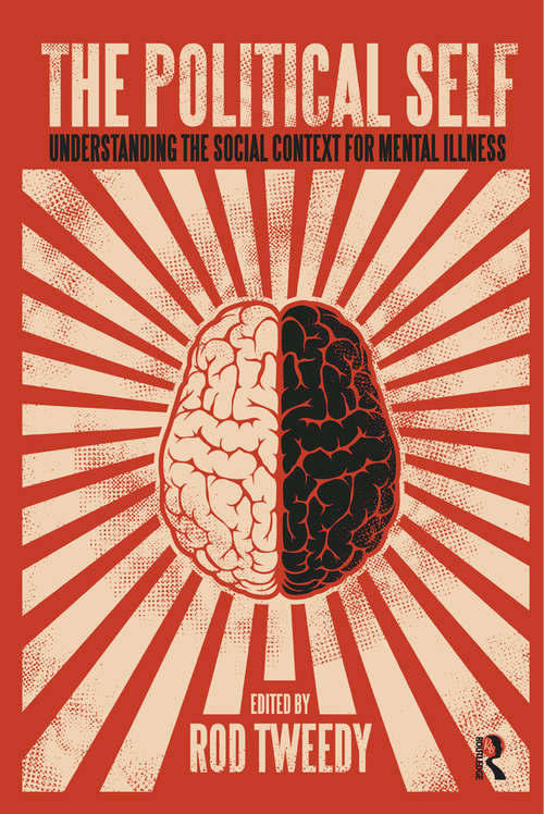 Book cover of The Political Self: Understanding the Social Context for Mental Illness