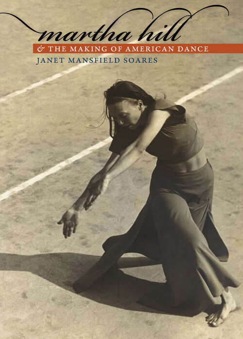 Book cover of Martha Hill and the Making of American Dance