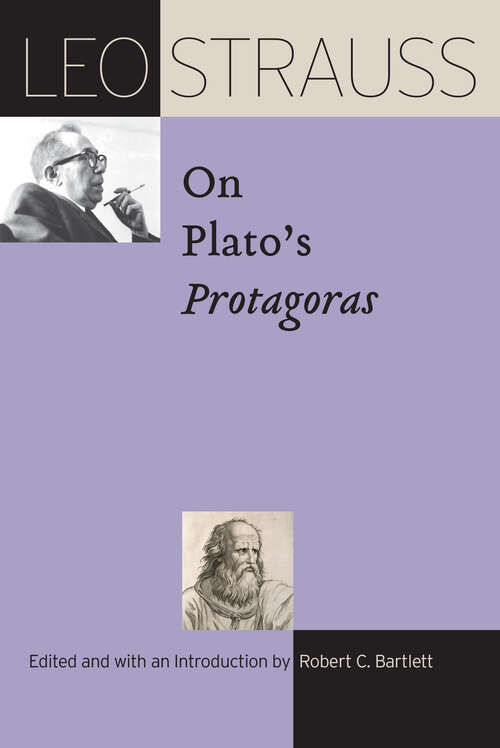 Book cover of Leo Strauss on Plato’s Protagoras (The Leo Strauss Transcript Series)