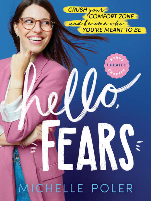Book cover of Hello, Fears: Crush Your Comfort Zone and Become Who You're Meant to Be