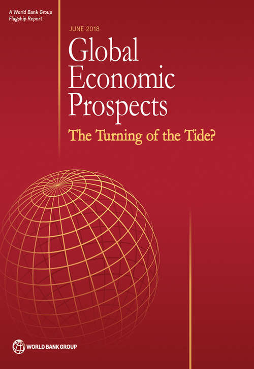 Book cover of Global Economic Prospects, June 2018: The Turning of the Tide? (Global Economic Prospects)