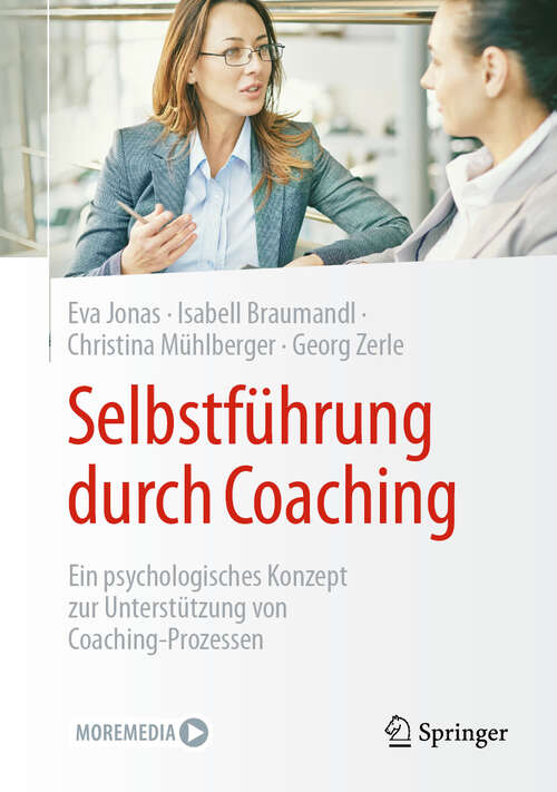 Book cover of Selbstführung durch Coaching: Ein psychologisches Konzept zur Unterstützung von Coaching-Prozessen