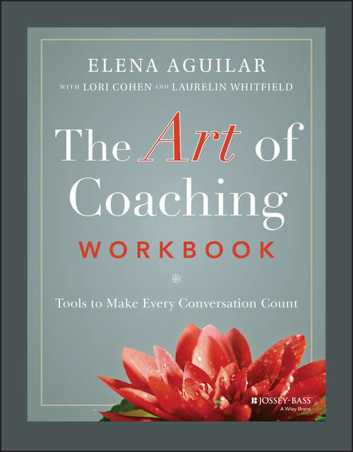 Book cover of The Art of Coaching Workbook: Tools to Make Every Conversation Count