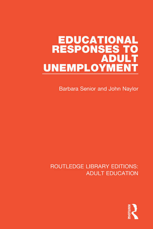 Book cover of Educational Responses to Adult Unemployment (Routledge Library Editions: Adult Education)