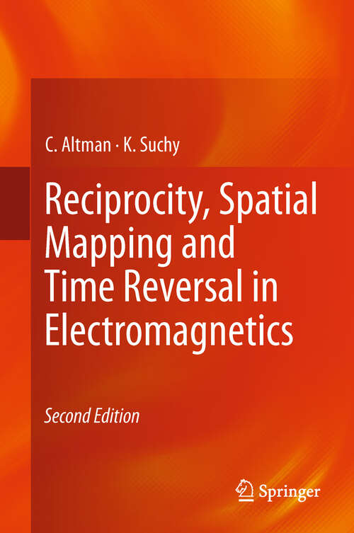 Book cover of Reciprocity, Spatial Mapping and Time Reversal in Electromagnetics