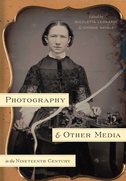 Book cover of Photography and Other Media in the Nineteenth Century