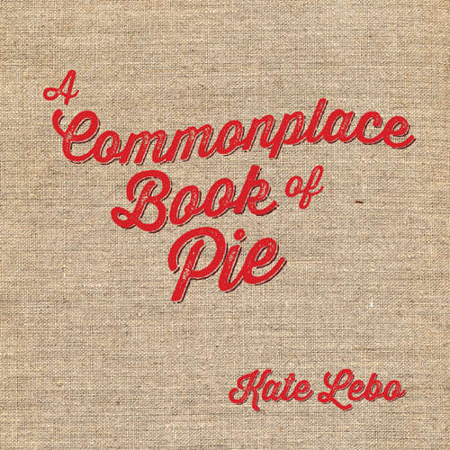 Book cover of A Commonplace Book of Pie