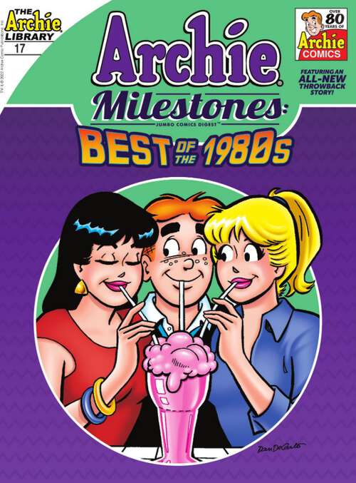 Book cover of Archie Milestones Digest #17: Best of the 1980s (Archie Milestones Digest #17)