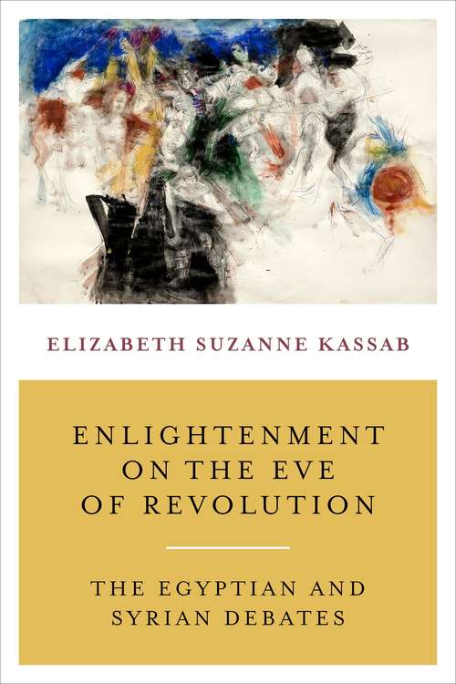 Book cover of Enlightenment on the Eve of Revolution: The Egyptian and Syrian Debates