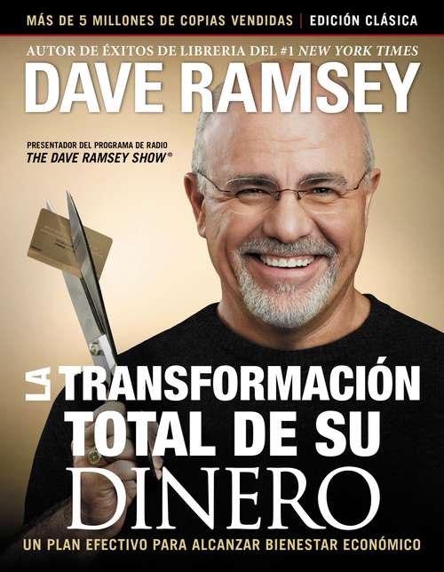 Book cover of La transformación total de su dinero: Un plan efectivo para alcanzar bienestar financiero