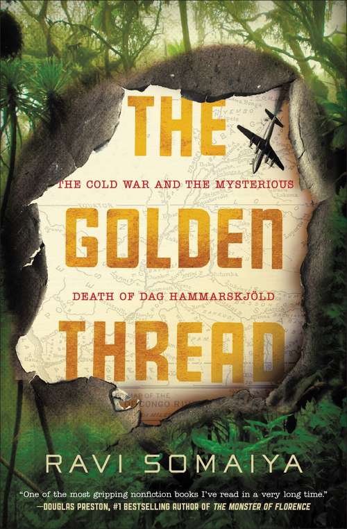Book cover of The Golden Thread: The Cold War and the Mysterious Death of Dag Hammarskj¿ld