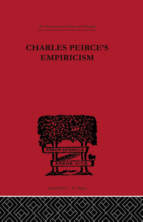 Book cover of Charles Peirce's Empiricism (International Library of Philosophy)