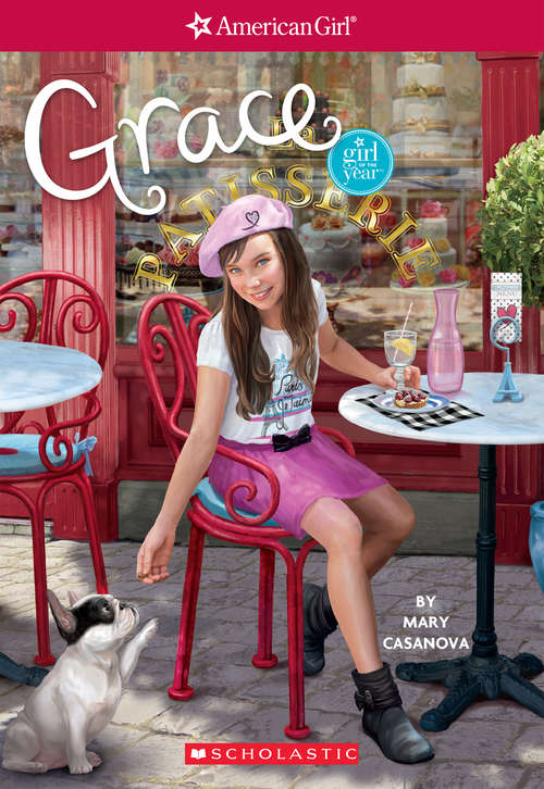 Book cover of Grace: Girl of the Year 2015, Book 1) (American Girl: Girl of the Year 2015 #1)