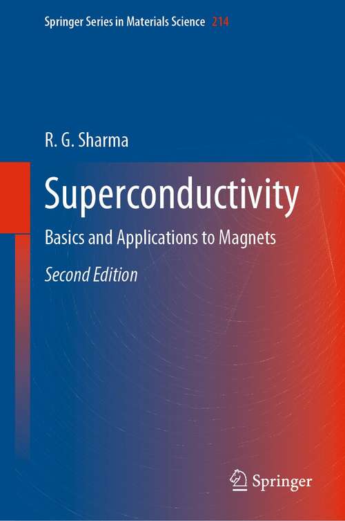 Book cover of Superconductivity: Basics and Applications to Magnets (2nd ed. 2021) (Springer Series in Materials Science #214)