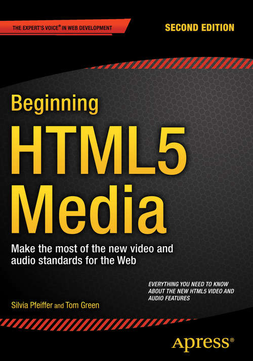 Book cover of Beginning HTML5 Media: Make the most of the new video and audio standards for the Web