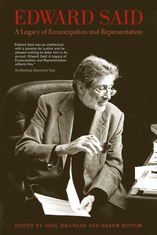 Book cover of Edward Said: A Legacy of Emancipation and Representation