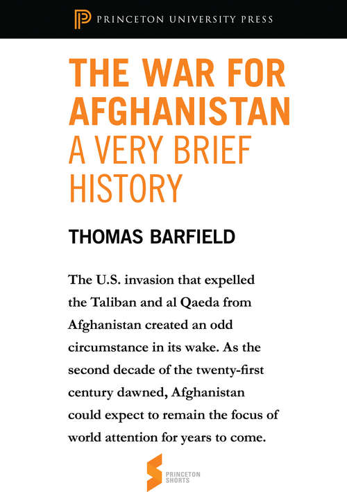 Book cover of The War for Afghanistan: From Afghanistan: A Cultural and Political History (Princeton Shorts #9)