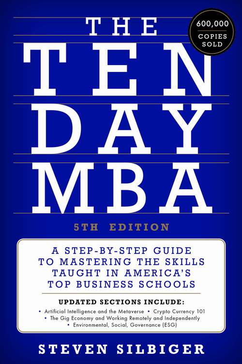 Book cover of The Ten-Day MBA 5th Ed.: A Step-by-Step Guide to Mastering the Skills Taught in America's Top Business Schools