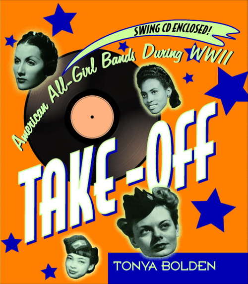 Book cover of TAKE-OFF: American All-girl Bands During WWII