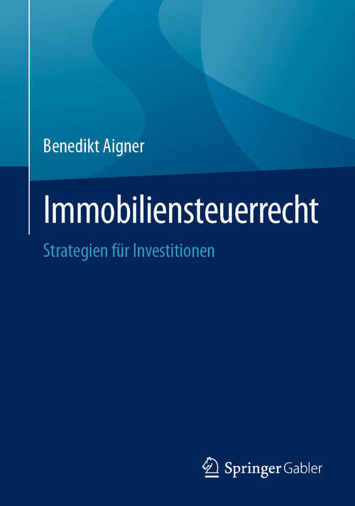 Book cover of Immobiliensteuerrecht: Strategien für Investitionen (2024)