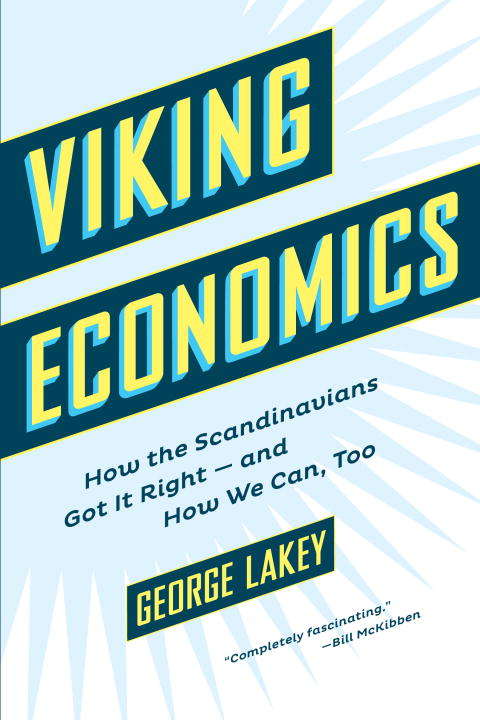 Book cover of Viking Economics: How the Scandinavians Got It Right-and How We Can, Too