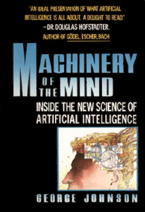 Book cover of MACHINERY OF MIND: Inside the New Science of Artificial Intelligence