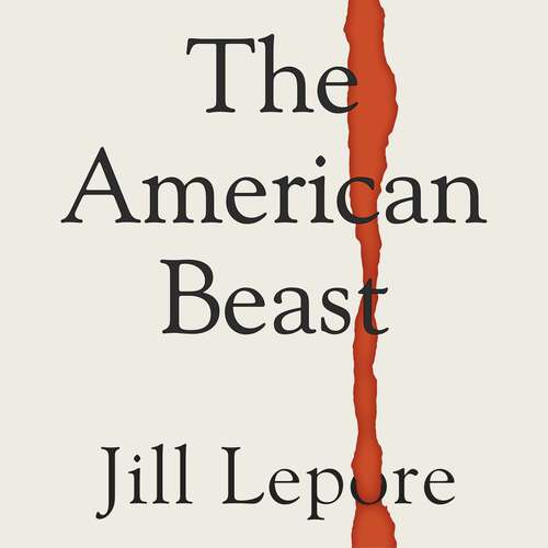 Book cover of The American Beast: Essays, 2012-2022