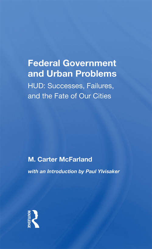 Book cover of The Federal Government And Urban Problems: Hud: Successes, Failures, And The Fate Of Our Cities