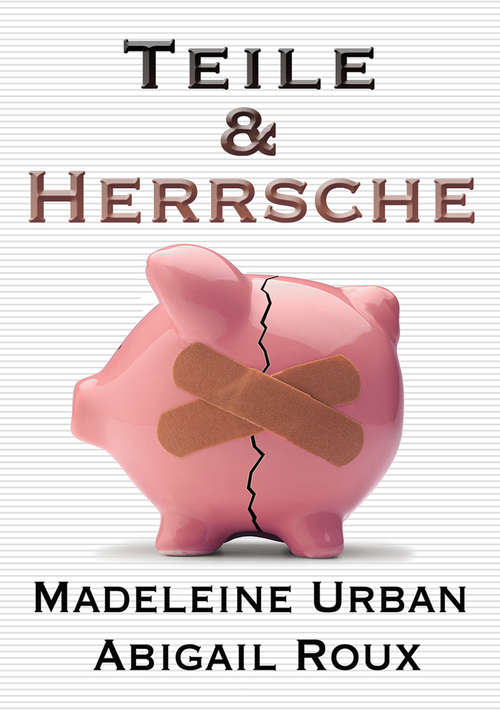 Book cover of Teile & Herrsche (Ty & Zane (Deutsch) #4)